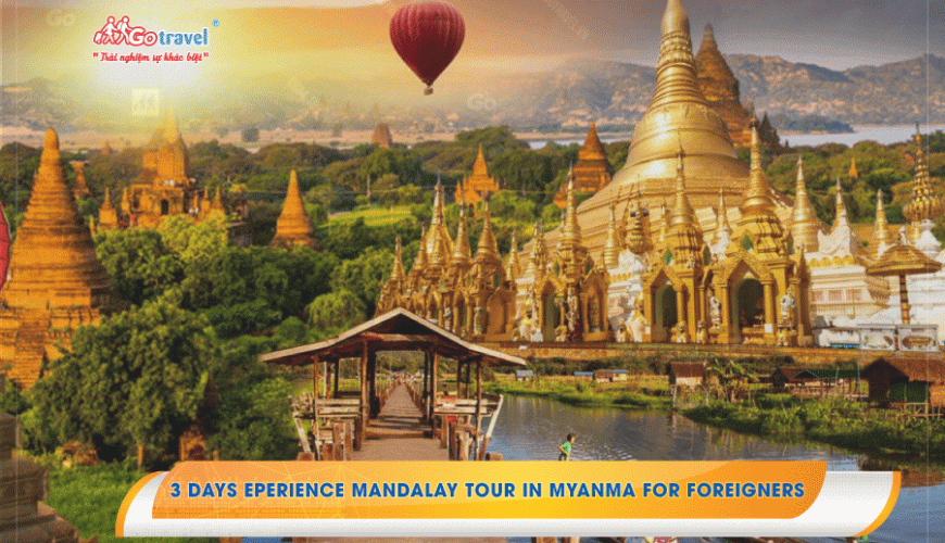 3 days eperience Mandalay tour in Myanma for foreigners