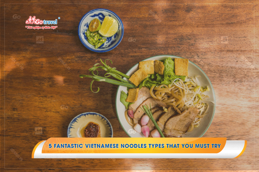 5 fantastic Vietnamese noodles types that you must try