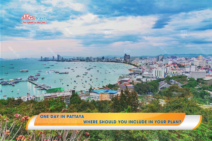 One day in Pattaya - Where should you include in your plan?