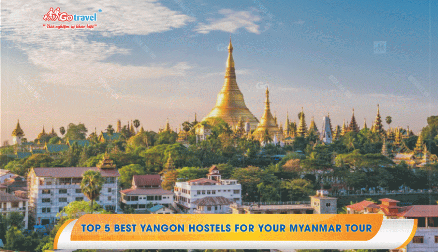 Top 5 best Yangon hostels for your Myanmar tour